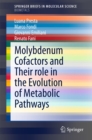 Molybdenum Cofactors and Their role in the Evolution of Metabolic Pathways - eBook