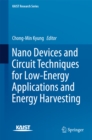 Nano Devices and Circuit Techniques for Low-Energy Applications and Energy Harvesting - eBook