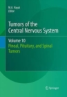 Tumors of the Central Nervous System, Volume 10 : Pineal, Pituitary, and Spinal Tumors - Book