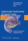 Laparoscopic Gastrectomy for Gastric Cancer : Surgical Technique and Lymphadenectomy - Book