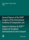 General Reports of the XVIIIth Congress of the International Academy of Comparative Law/Rapports Generaux du XVIIIeme Congres de l’Academie Internationale de Droit Compare - Book