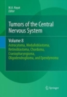 Tumors of the Central Nervous System, Volume 8 : Astrocytoma, Medulloblastoma, Retinoblastoma, Chordoma, Craniopharyngioma, Oligodendroglioma, and Ependymoma - Book