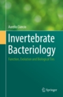 Invertebrate Bacteriology : Function, Evolution and Biological Ties - eBook