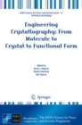Engineering Crystallography: From Molecule to Crystal to Functional Form - eBook