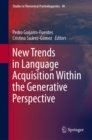 New Trends in Language Acquisition Within the Generative Perspective - eBook