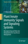 Plant Innate Immunity Signals and Signaling Systems : Bioengineering and Molecular Manipulation for Crop Disease Management - eBook