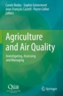 Agriculture and Air Quality : Investigating, Assessing and Managing - Book