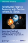 Role of Sample Return in Addressing Major Questions in Planetary Sciences - Book