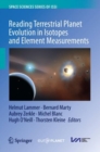 Reading Terrestrial Planet Evolution in Isotopes and Element Measurements - Book
