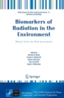 Biomarkers of Radiation in the Environment : Robust Tools for Risk Assessment - Book