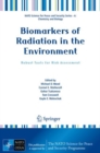 Biomarkers of Radiation in the Environment : Robust Tools for Risk Assessment - Book