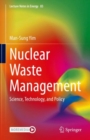 Nuclear Waste Management : Science, Technology, and Policy - Book