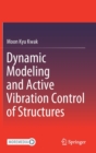 Dynamic Modeling and Active Vibration Control of Structures - Book
