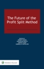 The Future of the Profit Split Method - eBook