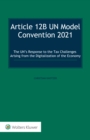 Article 12B UN Model Convention 2021 : The UN's Response to the Tax Challenges Arising From the Digitalization of the Economy - eBook