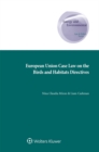 European Union Case Law on the Birds and Habitats Directives - eBook