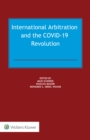 International Arbitration and the COVID-19 Revolution - eBook