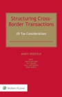 Structuring Cross-Border Transactions : US Tax Considerations - eBook