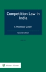 Competition Law in India : A Practical Guide - eBook