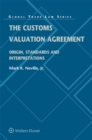 The Customs Valuation Agreement : Origin, Standards and Interpretations - eBook