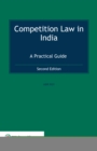 Competition Law in India : A Practical Guide - eBook