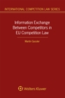 Information Exchange Between Competitors in EU Competition Law - eBook