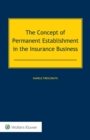 The Concept of Permanent Establishment in the Insurance Business - eBook