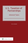 U.S. Taxation of Partnerships: Advanced Topics - eBook