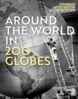 Around the World in 200 Globes : Stories of the 20th Century - Book