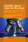 Scientific Literacy Under the Microscope : A Whole School Approach to Science Teaching and Learning - eBook