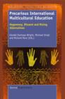 Precarious International Multicultural Education:Hegemony, Dissent and Rising Alternatives - eBook