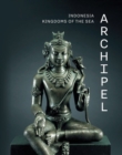 Archipel : Indonesia, Kingdoms of the Sea - Book