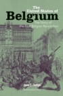 The United States of Belgium : The Story of the First Belgian Revolution - eBook