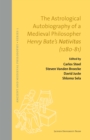 The Astrological Autobiography of a Medieval Philosopher : Henry Bate's Nativitas (1280-81) - eBook
