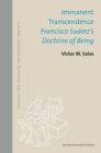 Immanent Transcendence : Francisco Suarez's Doctrine of Being - eBook