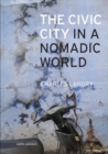 The Civic City In A Nomadic World (Hardback) - Book