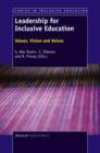 Leadership for Inclusive Education : Values, Vision and Voices - eBook