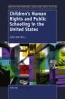 Children's Human Rights and Public Schooling in the United States - eBook