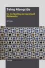 Being Alongside : For the Teaching and Learning of Mathematics - eBook