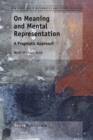 On Meaning and Mental Representation : A Pragmatic Approach - eBook