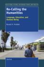 Re-Calling the Humanities : Language, Education, and Humans Being - eBook