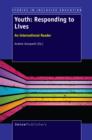 Youth: Responding to Lives : An International Reader - eBook