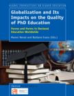 Globalization and Its Impacts on the Quality of PhD Education : Forces and Forms in Doctoral Education Worldwide - eBook