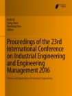 Proceedings of the 23rd International Conference on Industrial Engineering and Engineering Management 2016 : Theory and Application of Industrial Engineering - eBook