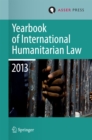 Yearbook of International Humanitarian Law 2013 - eBook