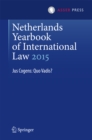 Netherlands Yearbook of International Law 2015 : Jus Cogens: Quo Vadis? - eBook
