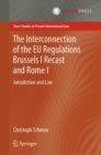 The Interconnection of the EU Regulations Brussels I Recast and Rome I : Jurisdiction and Law - eBook