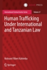 Human Trafficking Under International and Tanzanian Law - Book