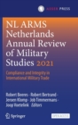 NL ARMS Netherlands Annual Review of Military Studies 2021 : Compliance and Integrity in International Military Trade - Book