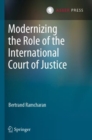 Modernizing the Role of the International Court of Justice - Book